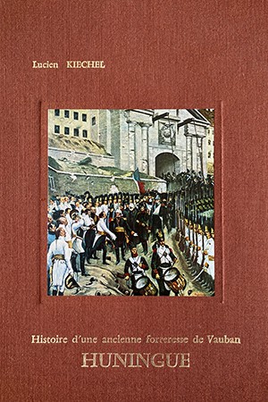 Livre Histoire d'une ancienne forteresse de Vauban / HUNINGUE