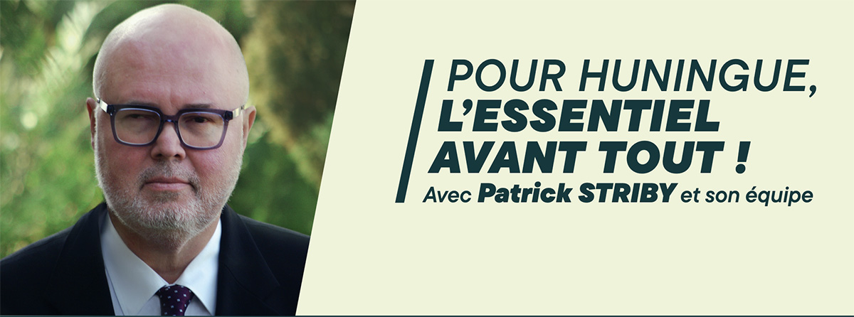 Municipales 2026 : Patrick Striby / Liste Pour Huningue, l'essentiel avant tout